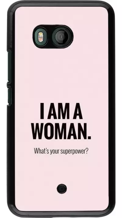 Coque HTC U11 - I am a woman